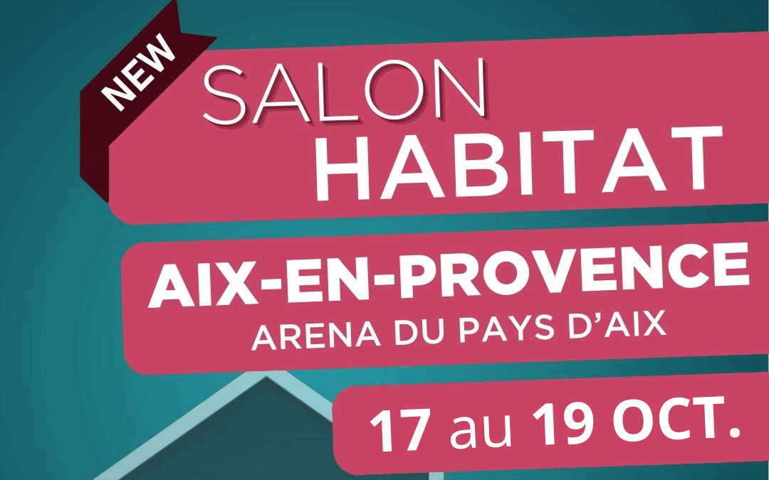 Menuisier du Sud au Salon de l’Habitat d’Aix-en-Provence du 17 au 19 octobre 2025 !