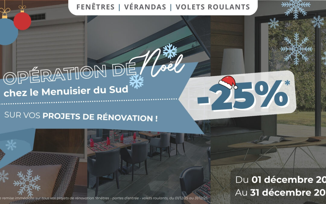 PROMOTIONS DE DÉCEMBRE : -25% sur vos projets Vérandas | Fenêtres | Volets Roulants + Vitrage feuilleté 44.2 OFFERT jusqu’au 31/12/25